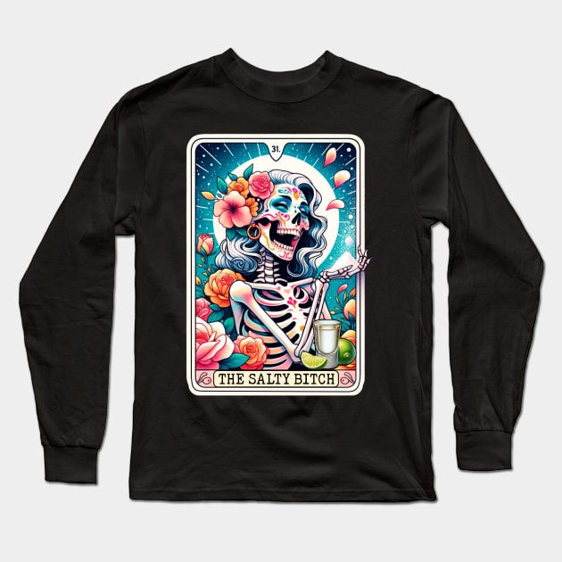 Salty Bitch Funny Tarot Card Tequila Baddie Long Sleeve T-Shirt by Visual Vibes